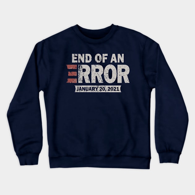 Vintage End Of An Error 2021 Crewneck Sweatshirt by Etopix
